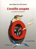 Oreille coupée et autres scénarios